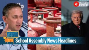 Today News Headlines for School Assembly, April 20, 2026: Daily LPG demand drops below 50 lakh, Iran dismisses Trump’s war claims, and more
